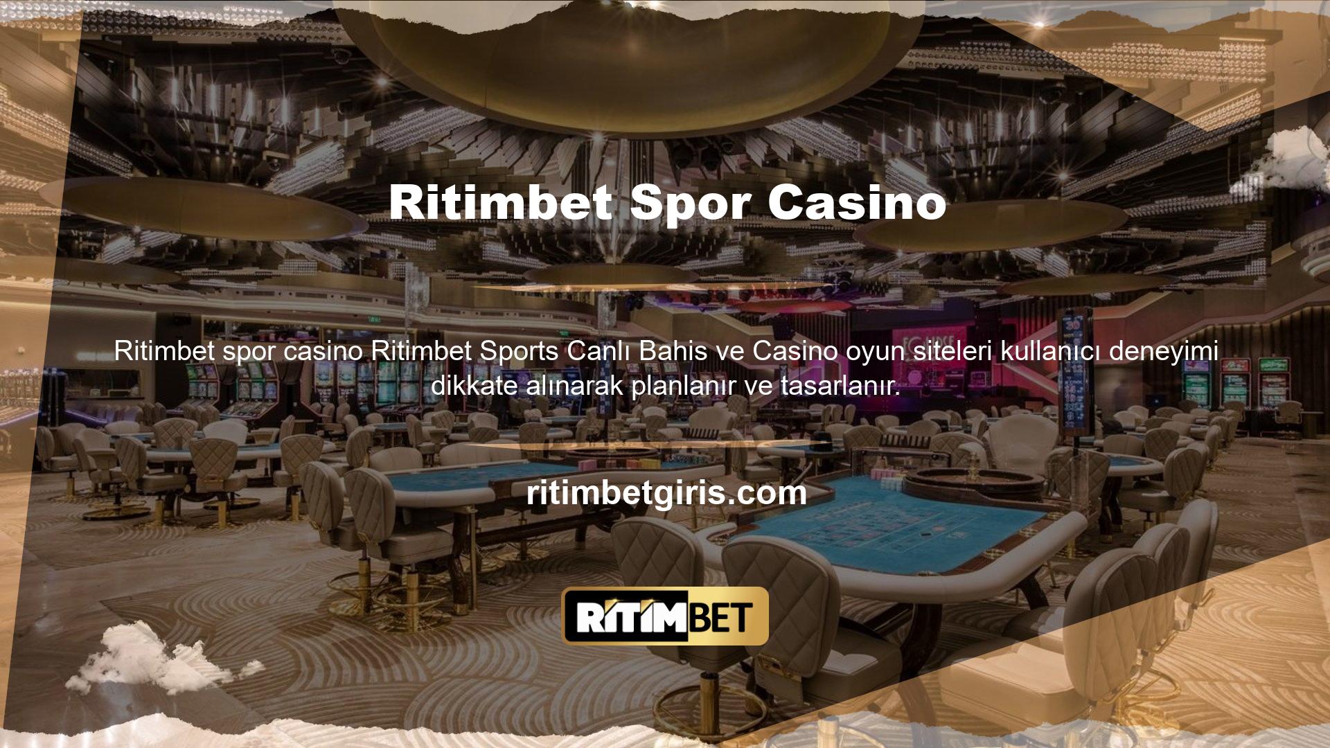 Bu nedenle, Ritimbet oyuncuları kolayca casino oyunları oynayabilir ve spora bahis yapabilir