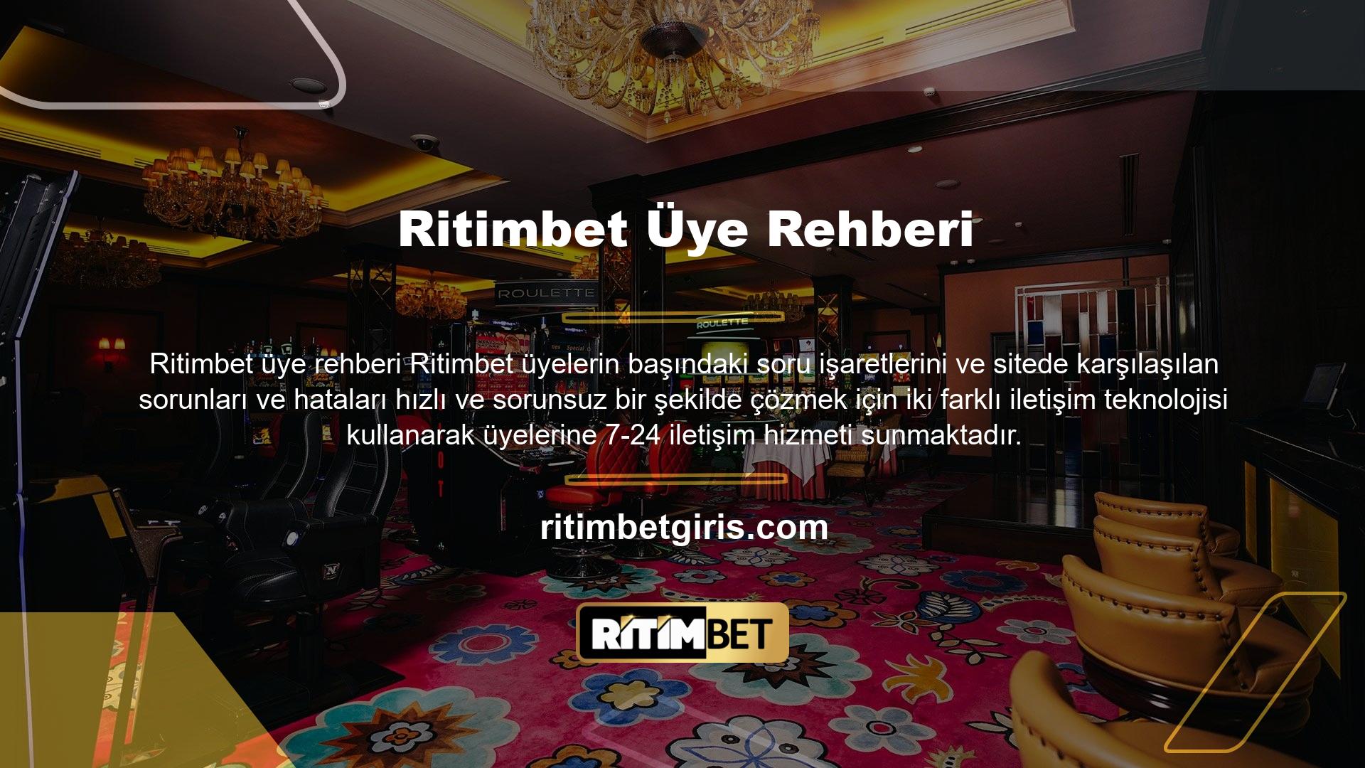 Buna ek olarak, Ritimbet üyeleri bu iletişim kanallarından fon yatırımları, para çekme ve bonusla ilgili tüm sorulara anında cevaplar bulabilirler